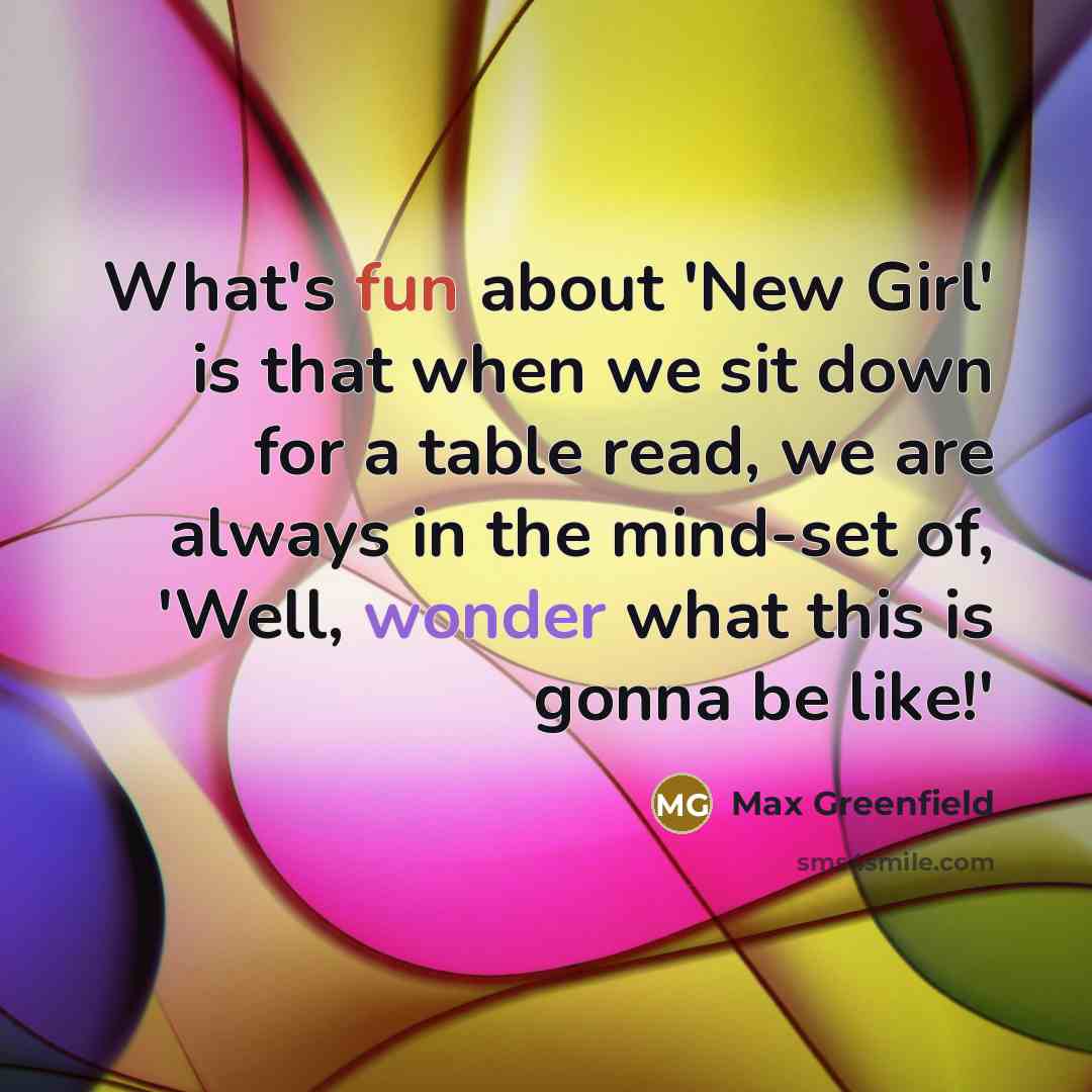 “What's fun about 'New Girl' is that when we sit…” quote by Max Greenfield