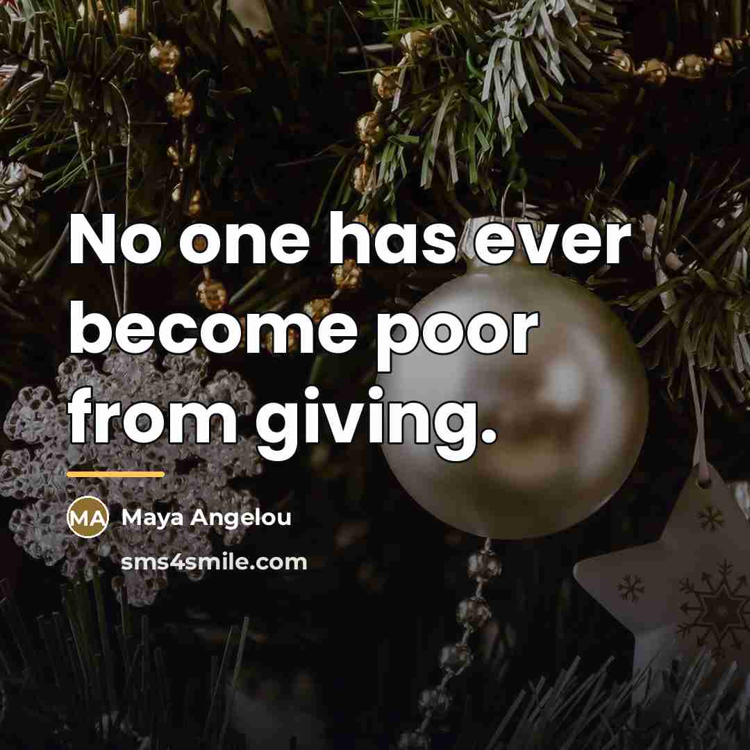 “No one has ever become poor from giving.…” quote by Maya Angelou