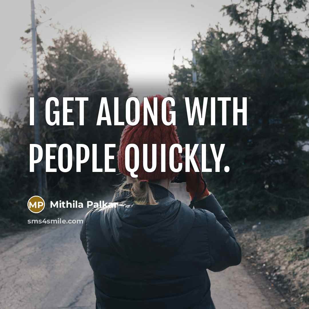 “I get along with people quickly.…” quote by Mithila Palkar
