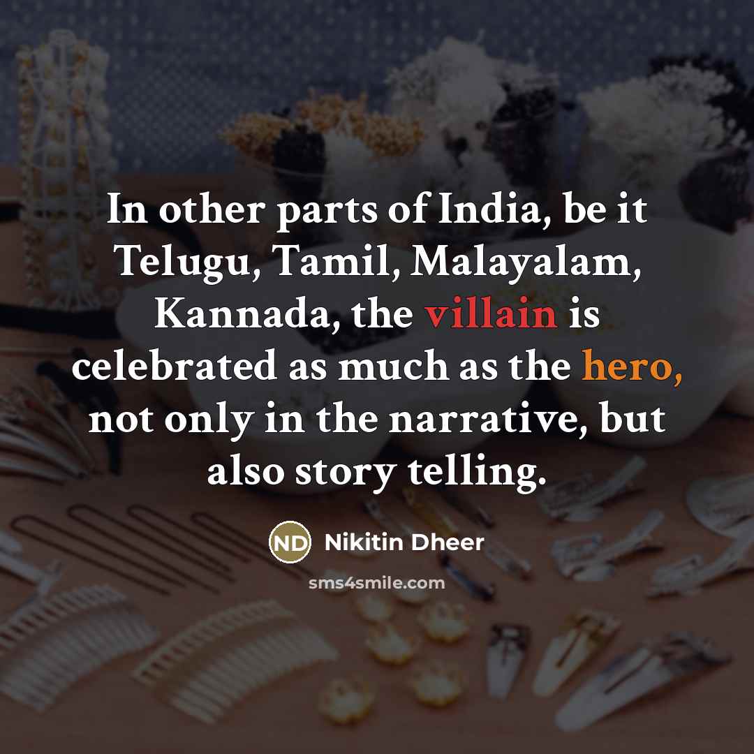 “In other parts of India, be it Telugu, Tamil, Malayalam,…” quote by Nikitin Dheer
