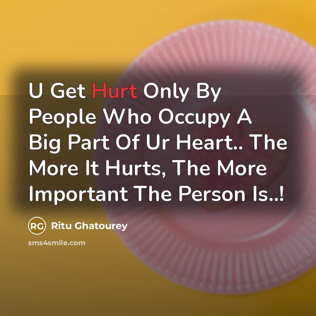 “U Get Hurt Only By People Who Occupy A Big…” quote by Ritu Ghatourey