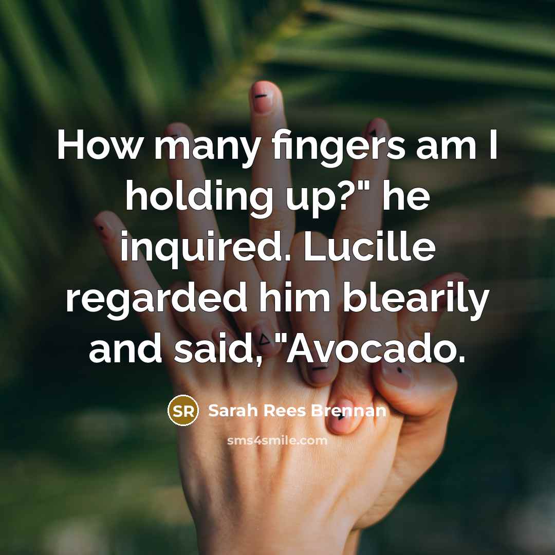 “How many fingers am I holding up?" he inquired. Lucille…” quote by Sarah Rees Brennan