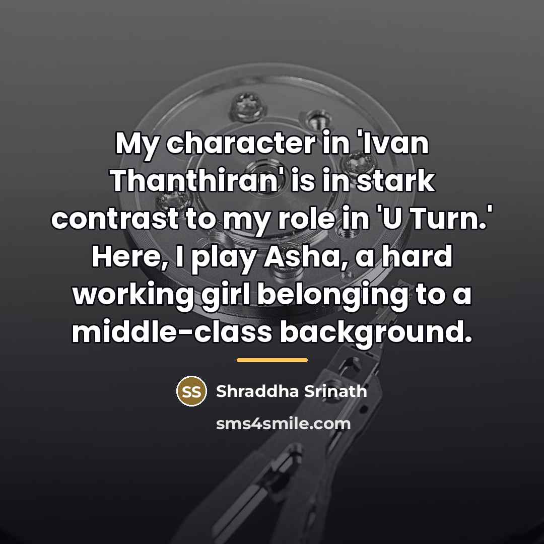 “My character in 'Ivan Thanthiran' is in stark contrast to…” quote by Shraddha Srinath