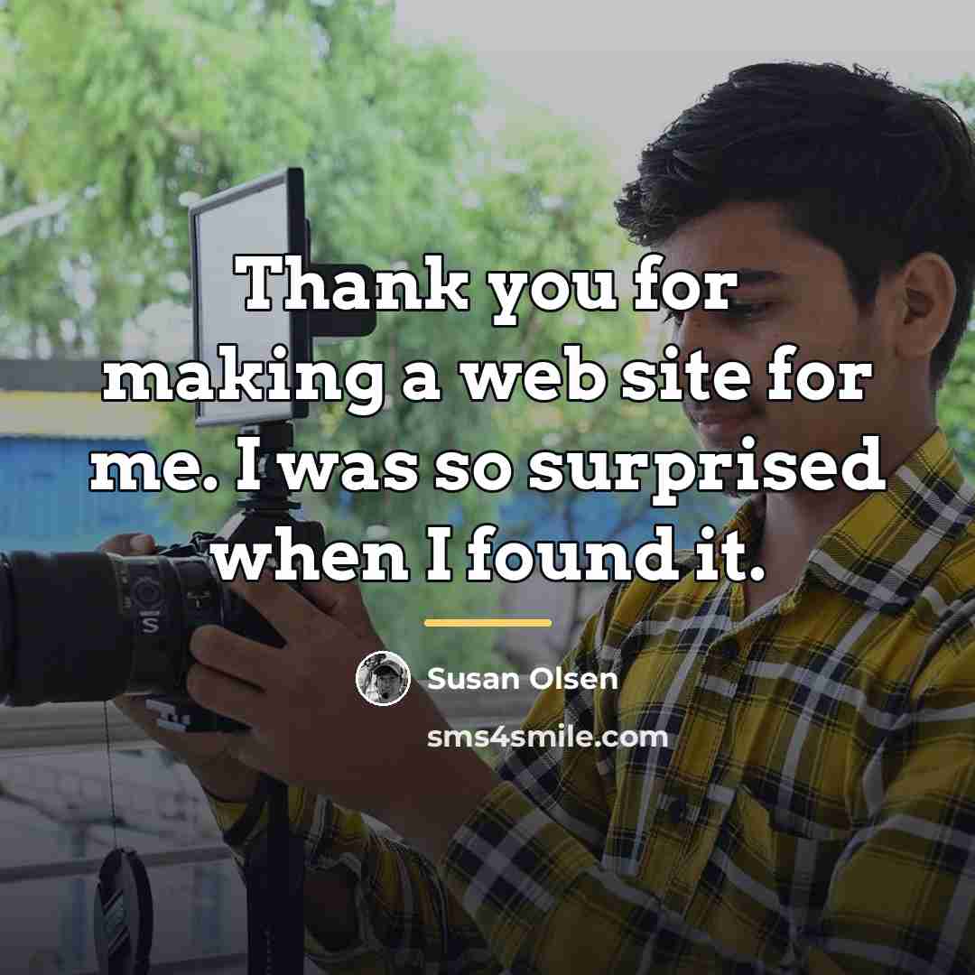 “Thank you for making a web site for me. I…” quote by Susan Olsen