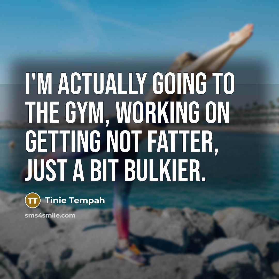 “I'm actually going to the gym, working on getting not fatter, just a bit bulkier.” quote by Tinie Tempah