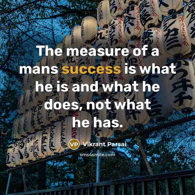 “The measure of a mans success is what he is…” quote by Vikrant Parsai