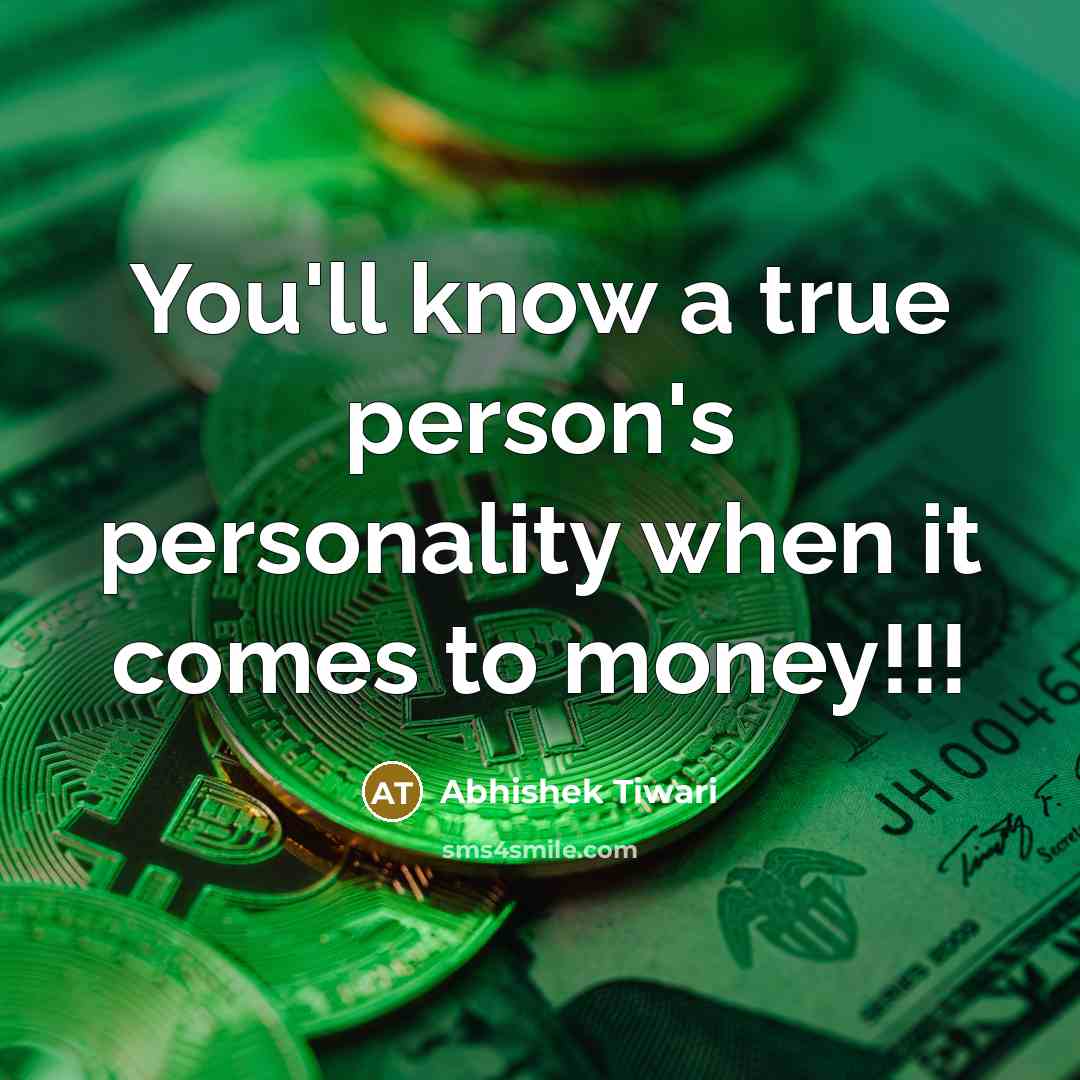 “You'll know a true person's personality when it comes to…” quote by Abhishek Tiwari