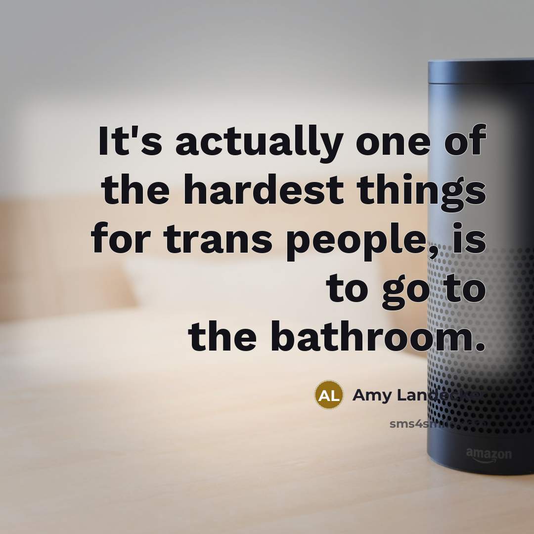 “It's actually one of the hardest things for trans people,…” quote by Amy Landecker