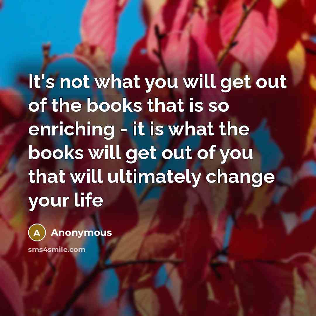 “It's not what you will get out of the books…” quote by Anonymous