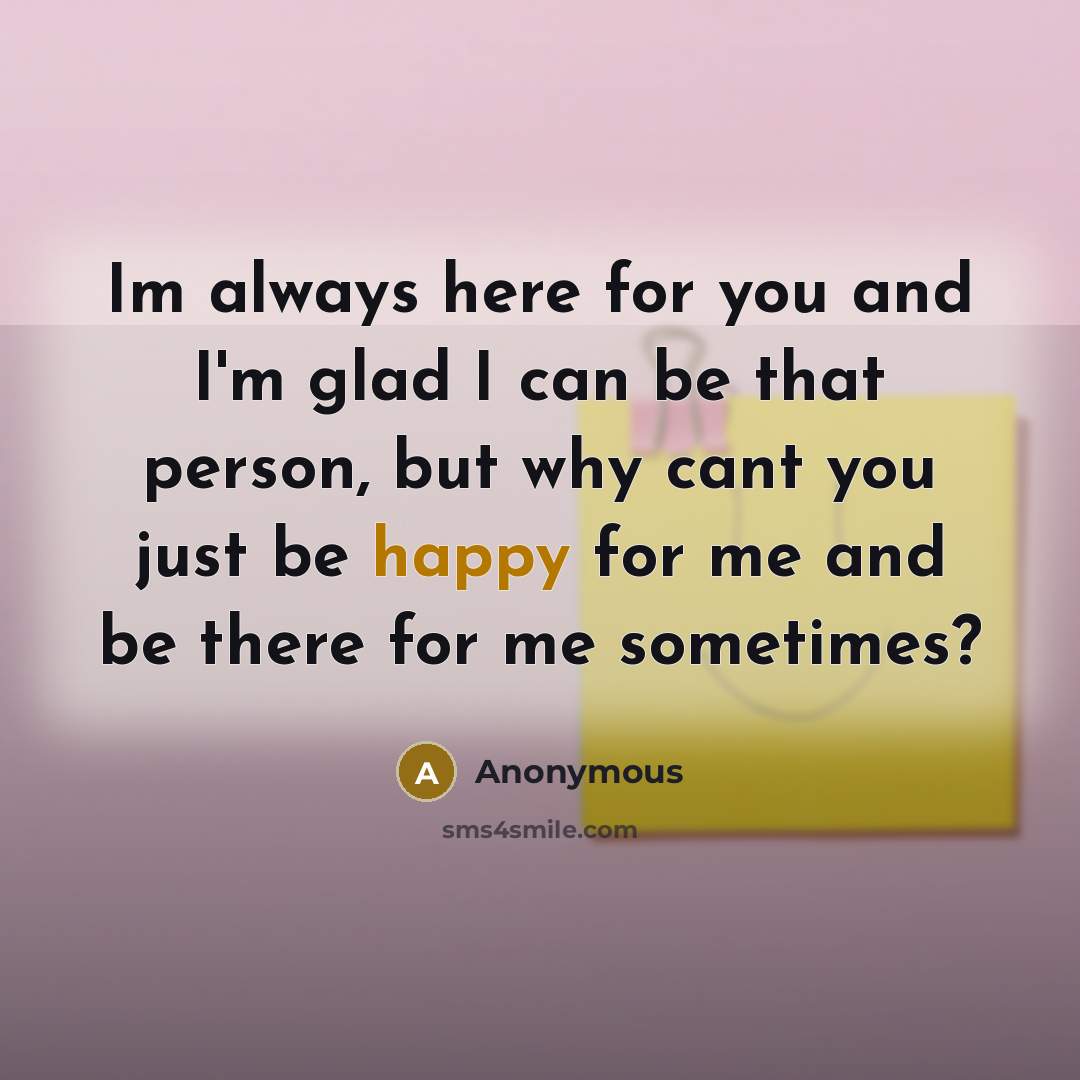 “Im always here for you and I'm glad I can…” quote by Anonymous