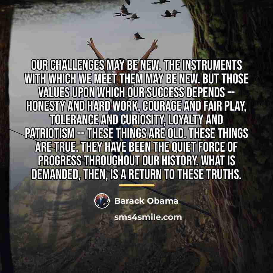 “Our challenges may be new. The instruments with which we…” quote by Barack Obama
