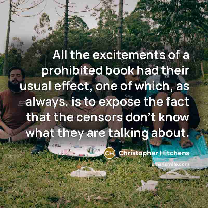 “All the excitements of a prohibited book had their usual…” quote by Christopher Hitchens