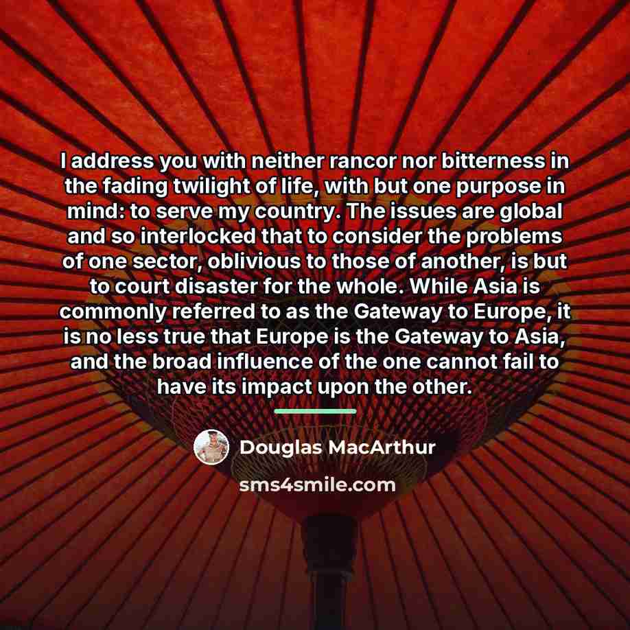 “I address you with neither rancor nor bitterness in the…” quote by Douglas MacArthur