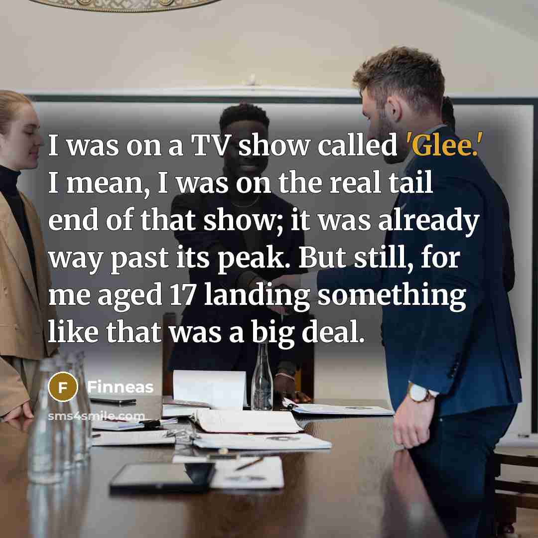 “I was on a TV show called 'Glee.' I mean,…” quote by Finneas