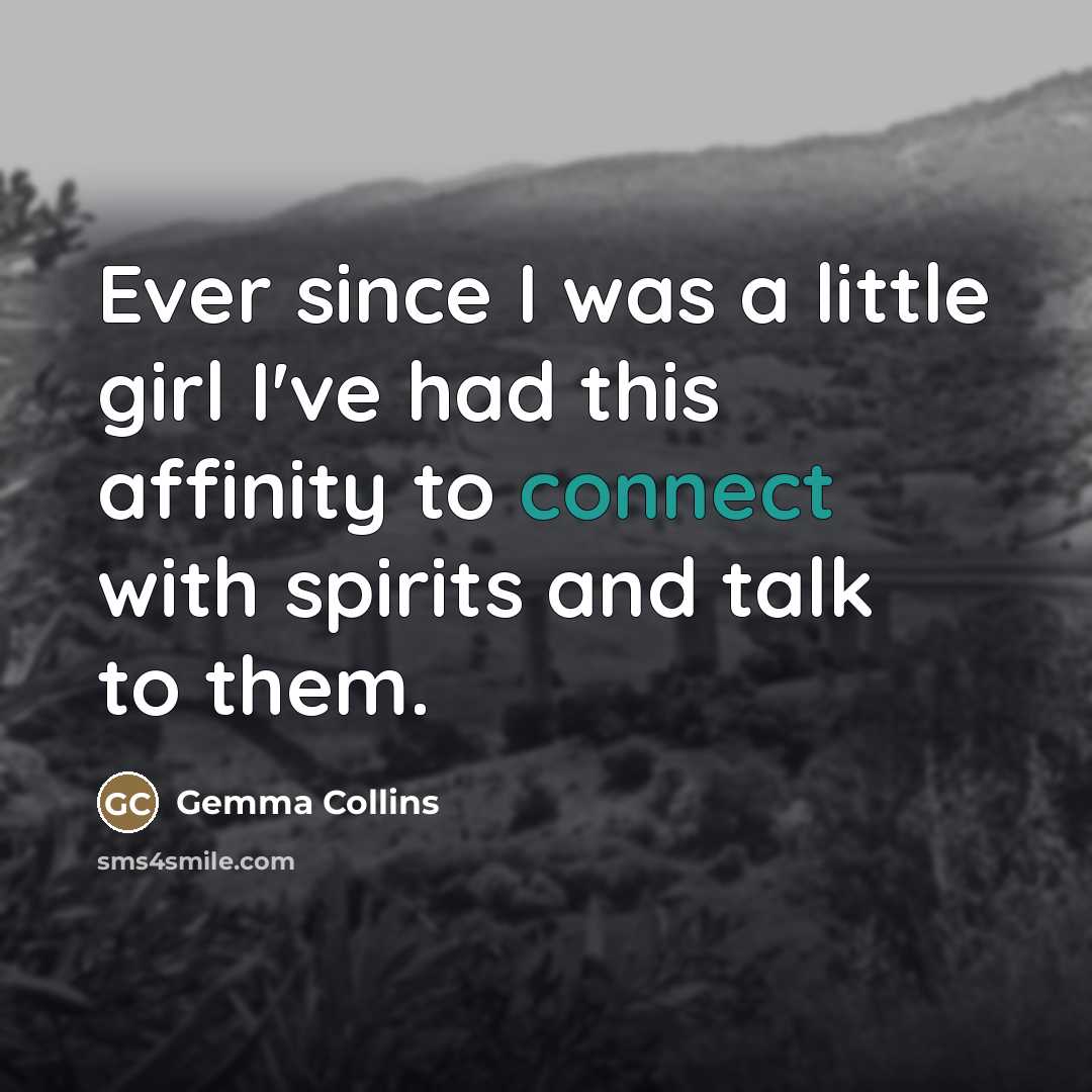 “Ever since I was a little girl I've had this…” quote by Gemma Collins