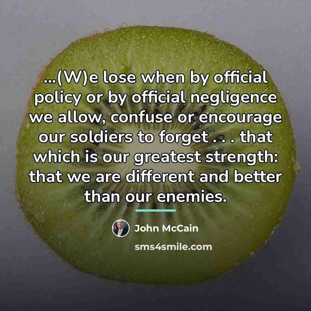 “...(W)e lose when by official policy or by official negligence…” quote by John McCain