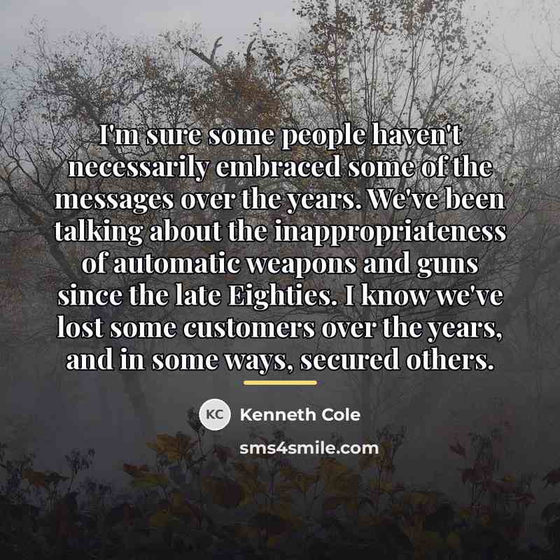 “I'm sure some people haven't necessarily embraced some of the…” quote by Kenneth Cole