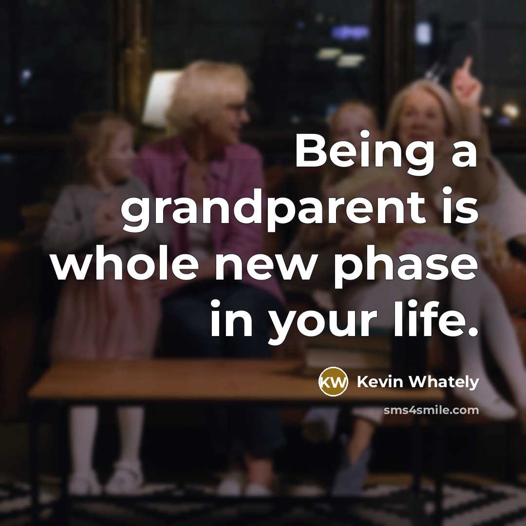 “Being a grandparent is whole new phase in your life.…” quote by Kevin Whately