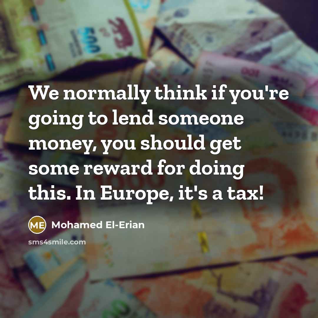 “We normally think if you're going to lend someone money,…” quote by Mohamed El-Erian