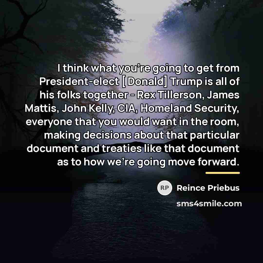 “I think what you're going to get from President-elect […” quote by Reince Priebus