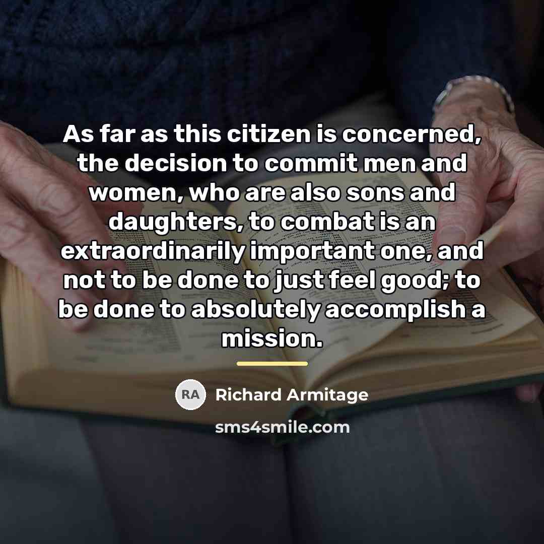 “As far as this citizen is concerned, the decision to…” quote by Richard Armitage