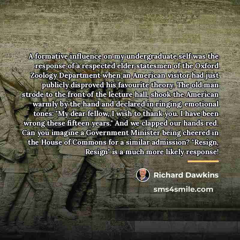“A formative influence on my undergraduate self was the response…” quote by Richard Dawkins
