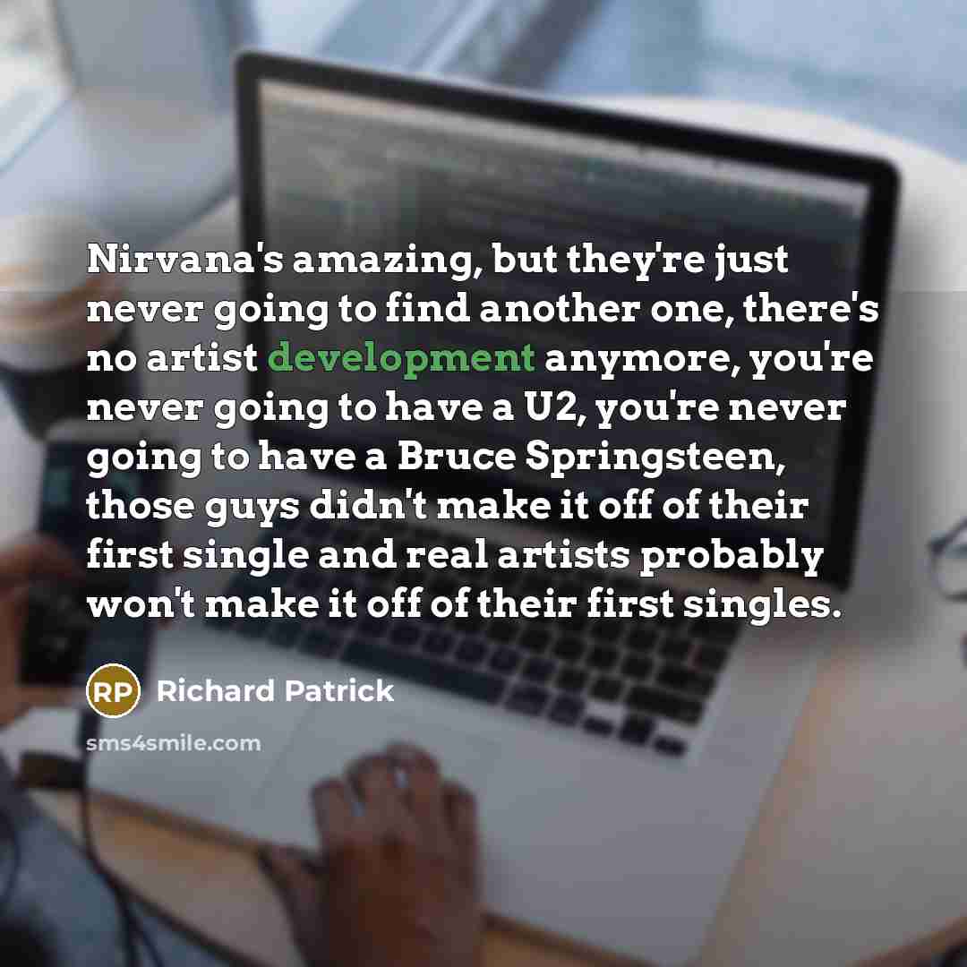 “Nirvana's amazing, but they're just never going to find another…” quote by Richard Patrick