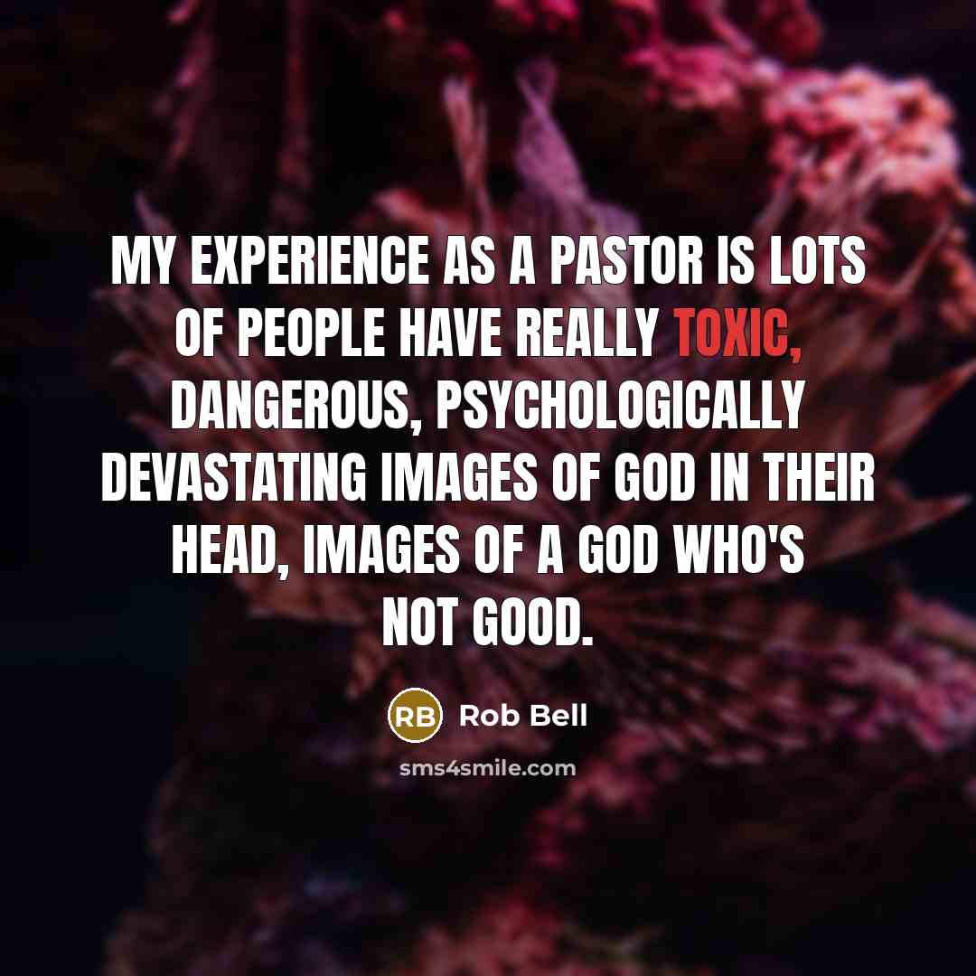 “My experience as a pastor is lots of people have…” quote by Rob Bell