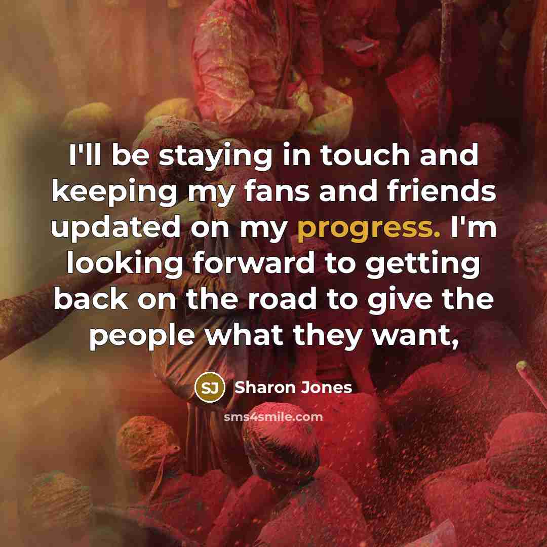 “I'll be staying in touch and keeping my fans and…” quote by Sharon Jones