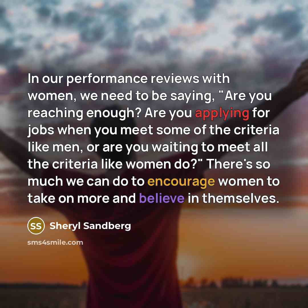 “In our performance reviews with women, we need to be…” quote by Sheryl Sandberg