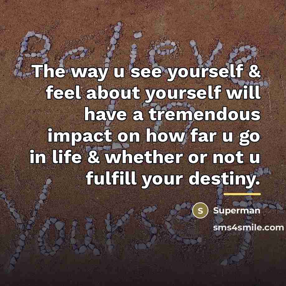 “The way u see yourself & feel about yourself will…” quote by Superman
