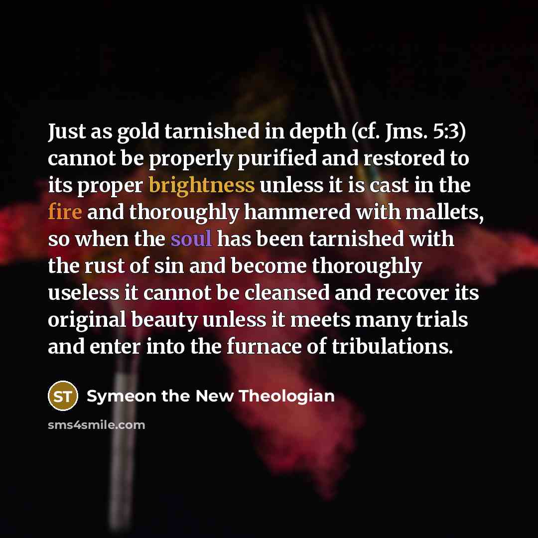 “Just as gold tarnished in depth (cf. Jms. 5:3) cannot…” quote by Symeon the New Theologian