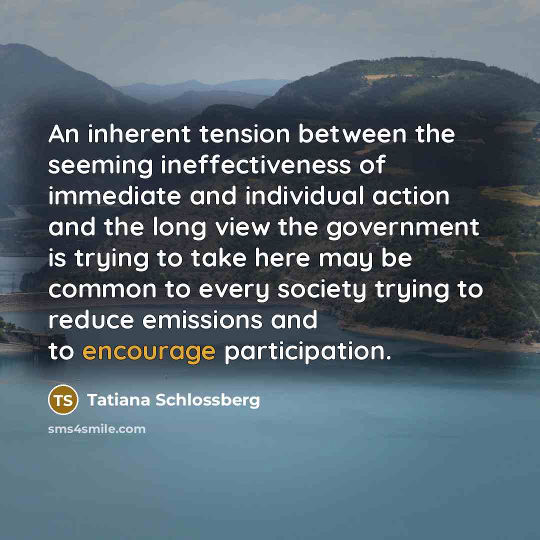 “An inherent tension between the seeming ineffectiveness of immediate and…” quote by Tatiana Schlossberg