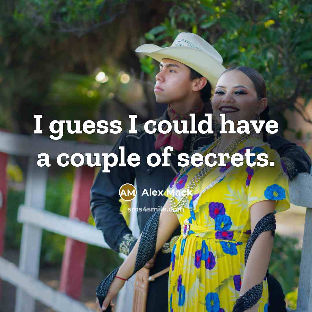 “I guess I could have a couple of secrets.…” quote by Alex Mack