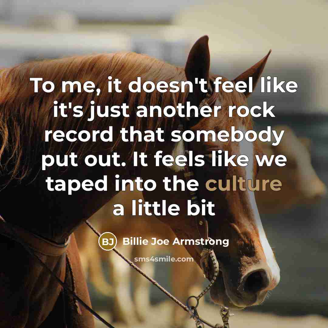 “To me, it doesn't feel like it's just another rock…” quote by Billie Joe Armstrong