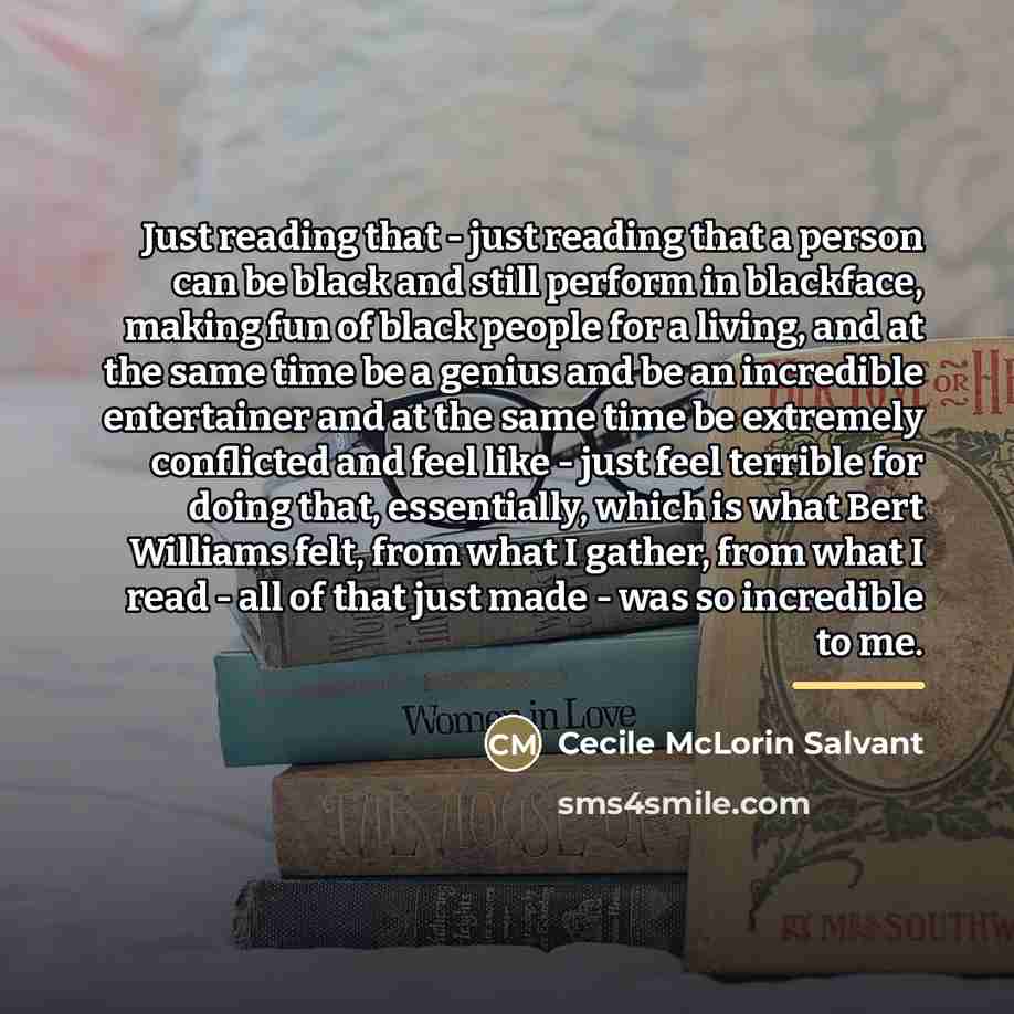 “Just reading that - just reading that a person can…” quote by Cecile McLorin Salvant