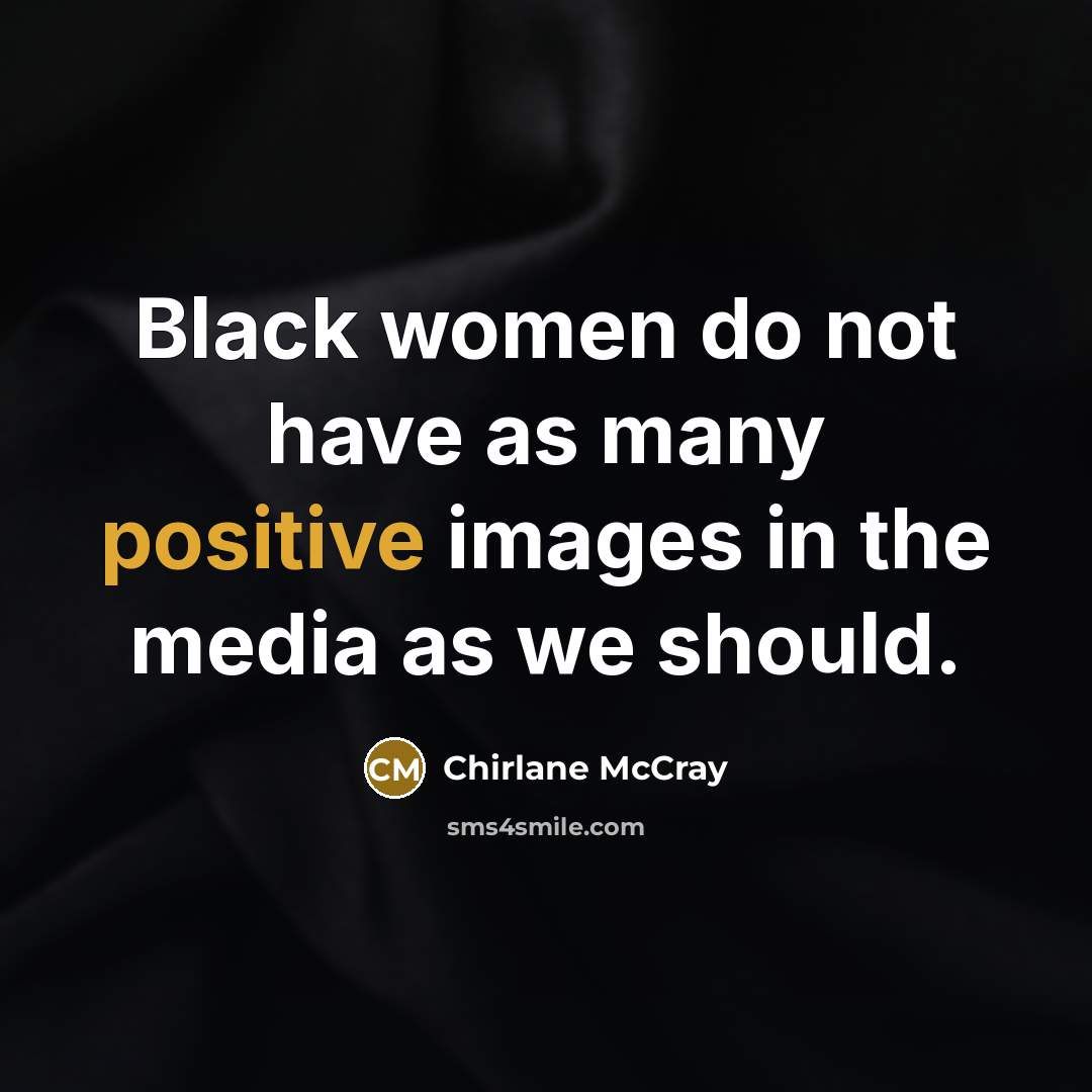 “Black women do not have as many positive images in…” quote by Chirlane McCray