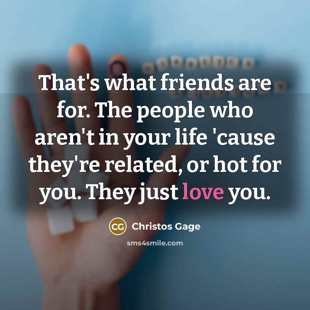 “That's what friends are for. The people who aren't in…” quote by Christos Gage