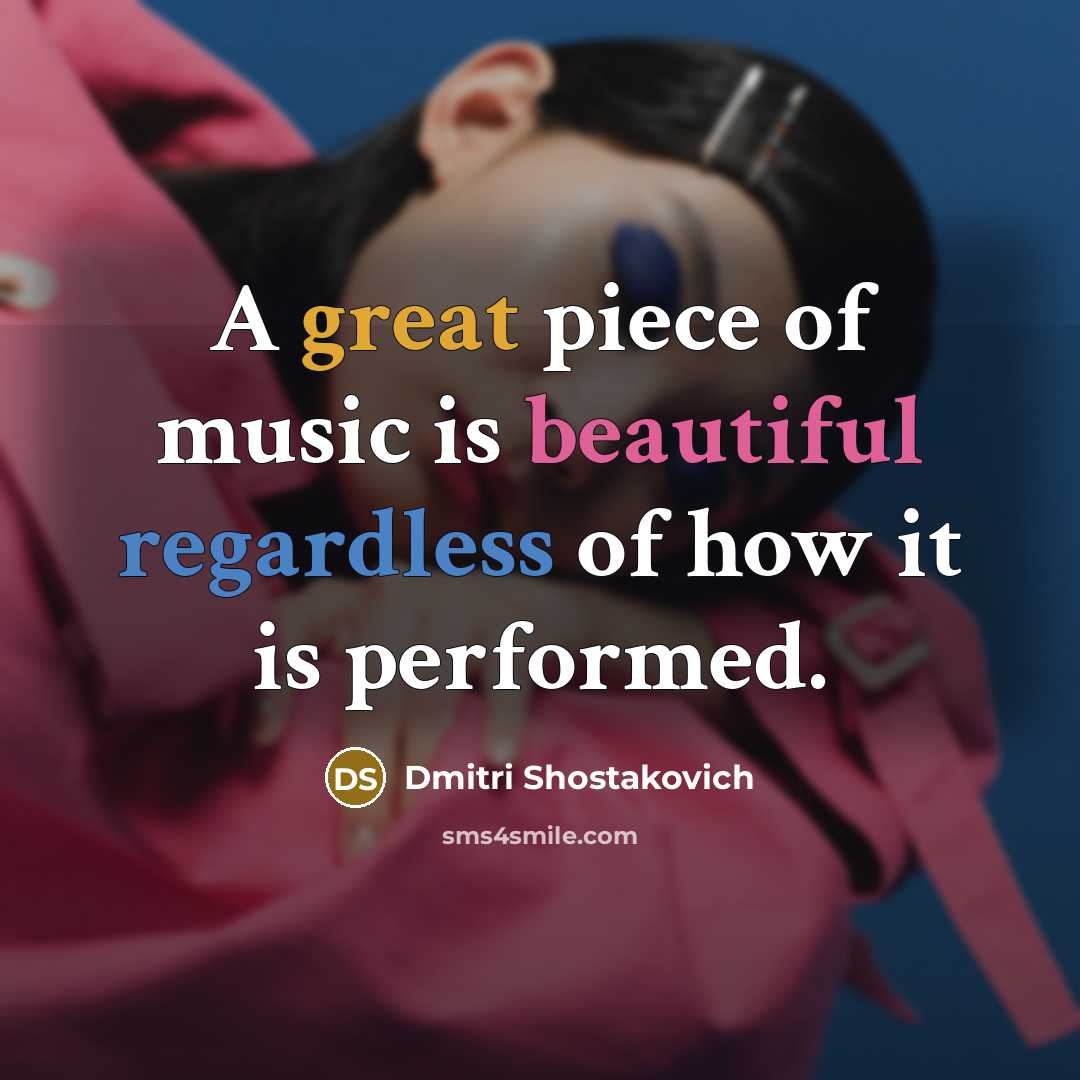 “A great piece of music is beautiful regardless of how…” quote by Dmitri Shostakovich