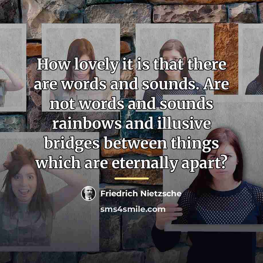 “How lovely it is that there are words and sounds.…” quote by Friedrich Nietzsche