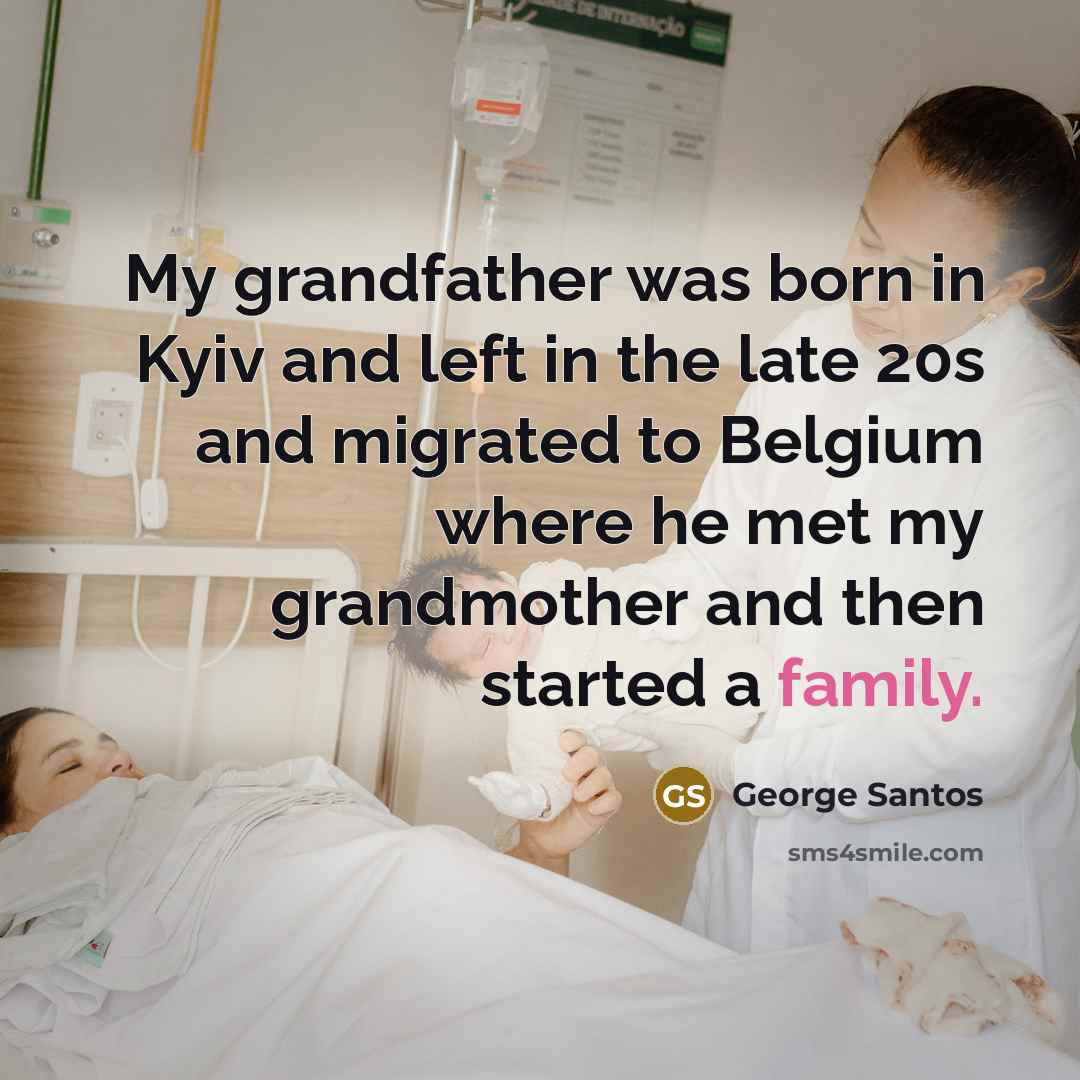 “My grandfather was born in Kyiv and left in the…” quote by George Santos