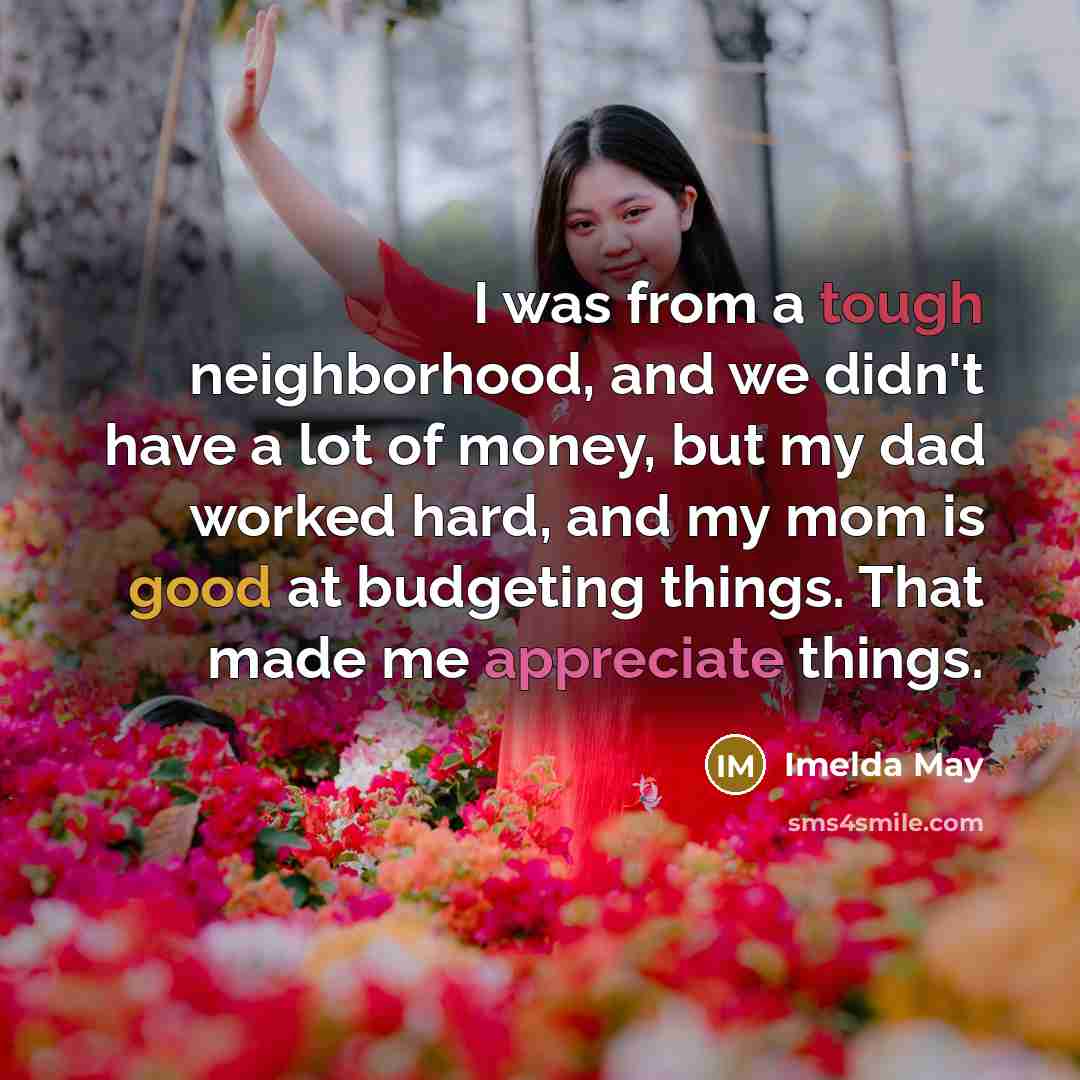 “I was from a tough neighborhood, and we didn't have…” quote by Imelda May