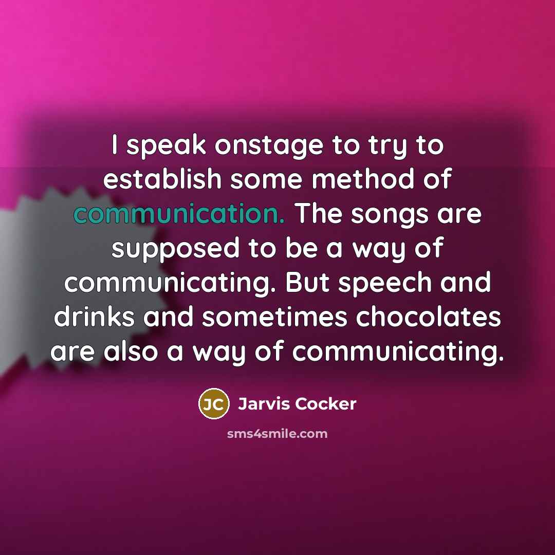 “I speak onstage to try to establish some method of…” quote by Jarvis Cocker