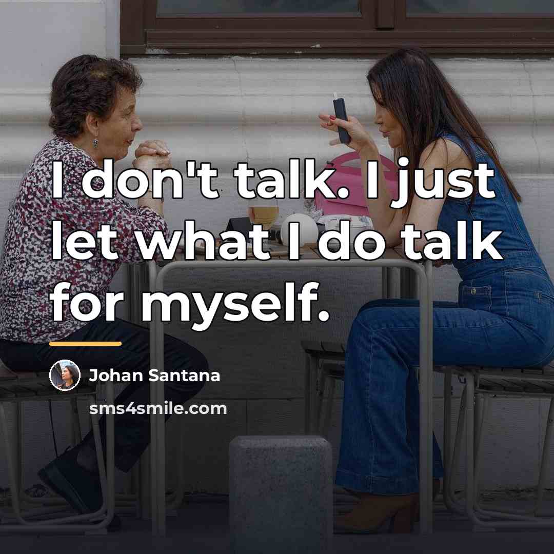 “I don't talk. I just let what I do talk…” quote by Johan Santana