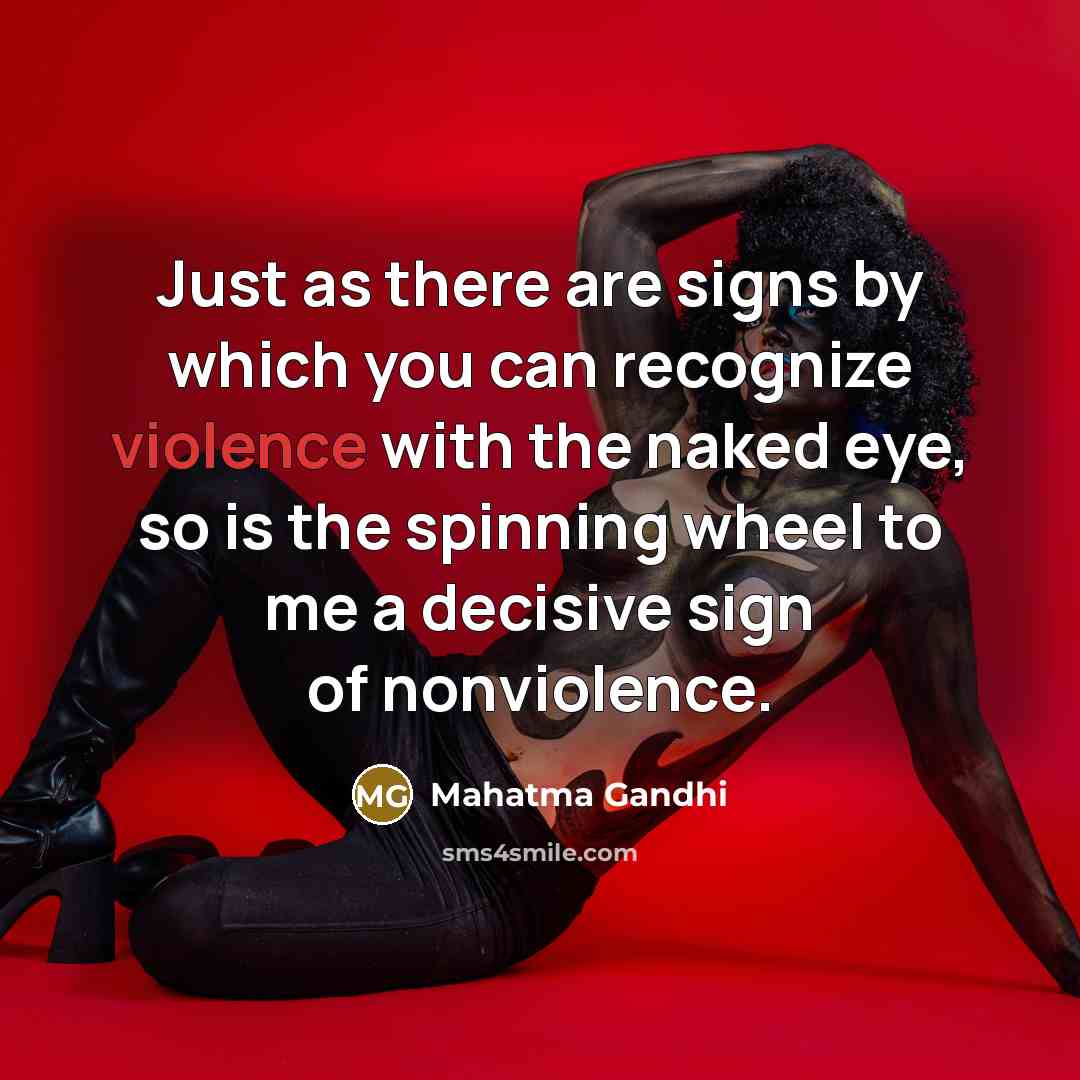 “Just as there are signs by which you can recognize…” quote by Mahatma Gandhi