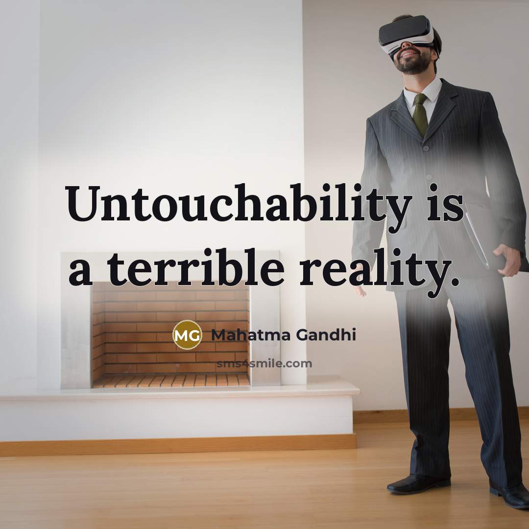 “Untouchability is a terrible reality.…” quote by Mahatma Gandhi