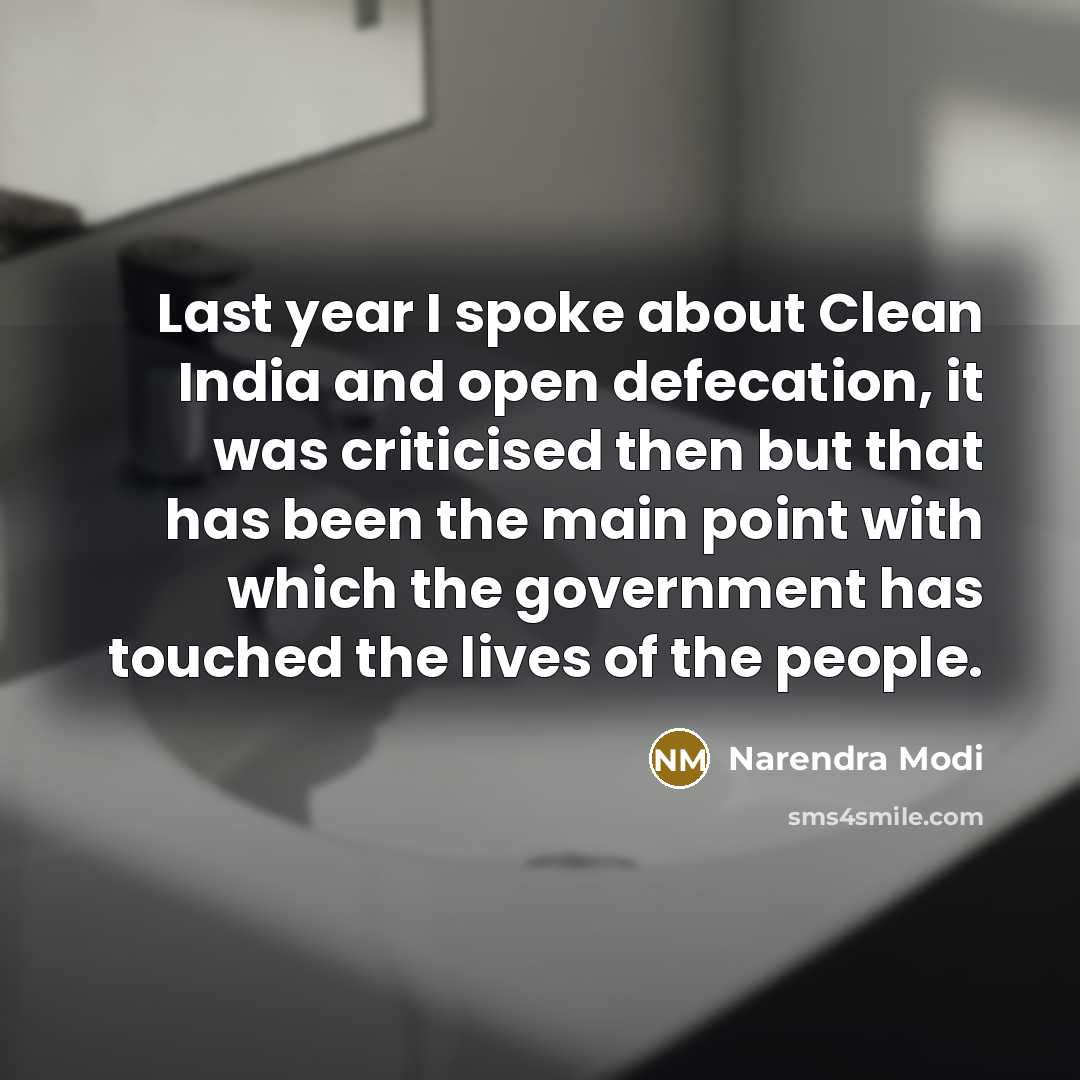 “Last year I spoke about Clean India and open defecation,…” quote by Narendra Modi