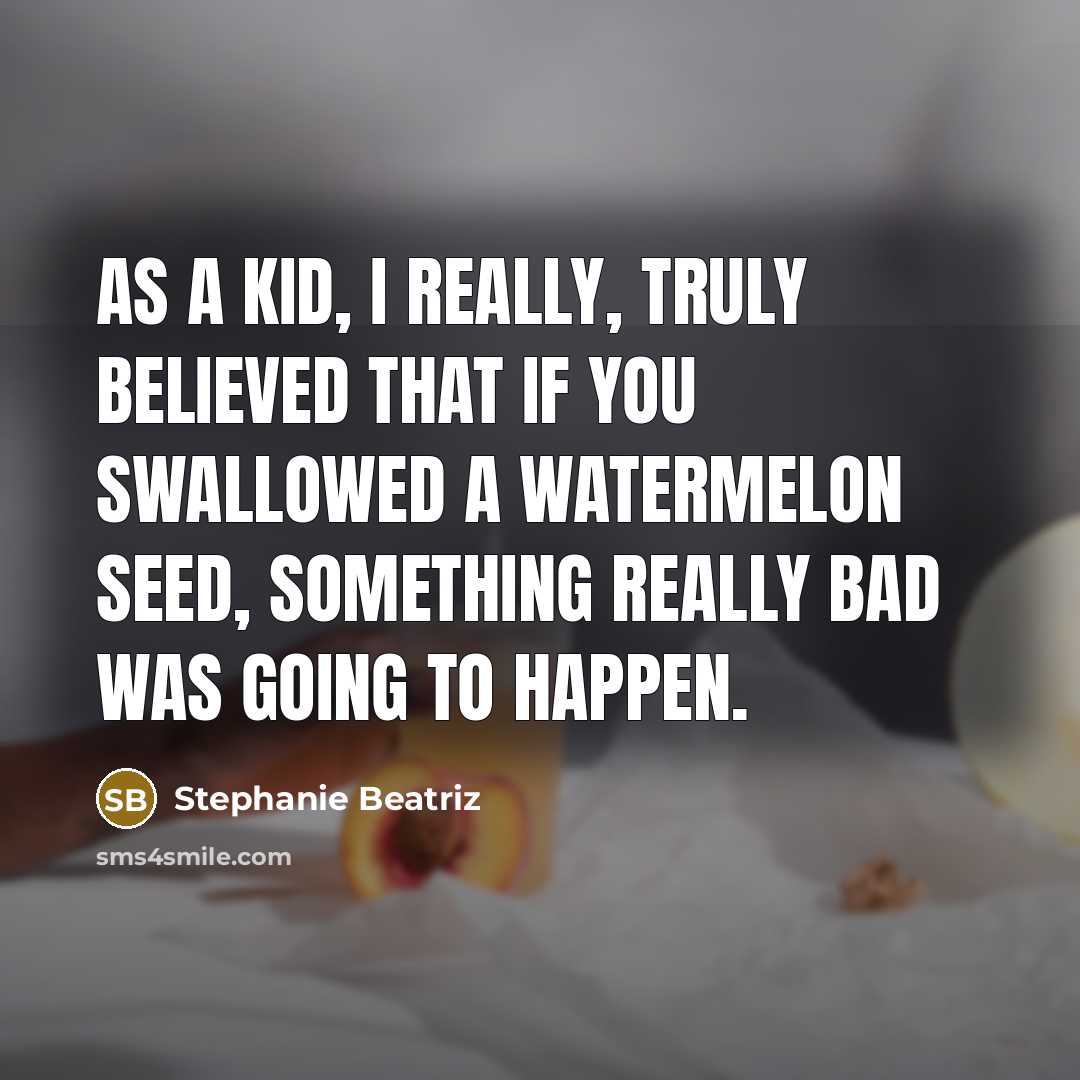 “As a kid, I really, truly believed that if you…” quote by Stephanie Beatriz
