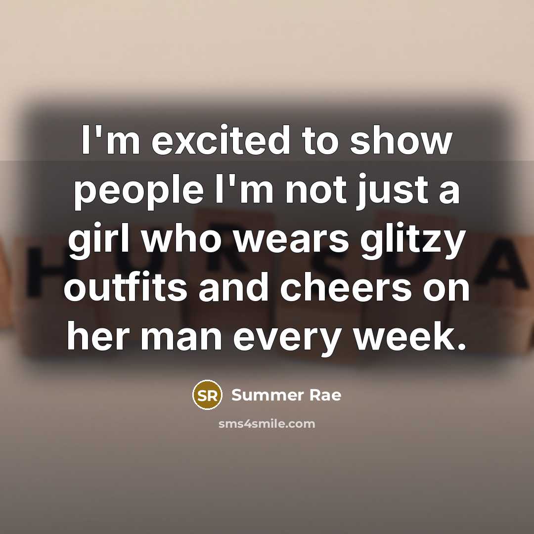 “I'm excited to show people I'm not just a girl…” quote by Summer Rae