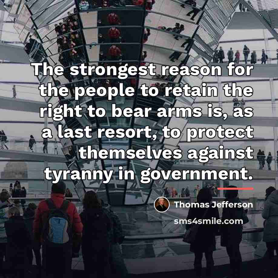 “The strongest reason for the people to retain the right…” quote by Thomas Jefferson